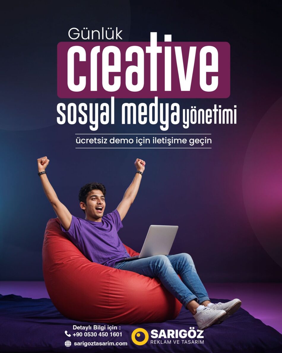Günlük Creative Sosyal Medya Yönetimi: Sarıgöz Tasarım Ofisi ile Fark Yaratın